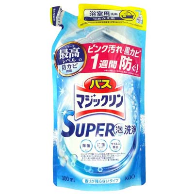 花王　バスマジックリン　SUPER泡洗浄　香りが残らないタイプ　つめかえ用　300ml